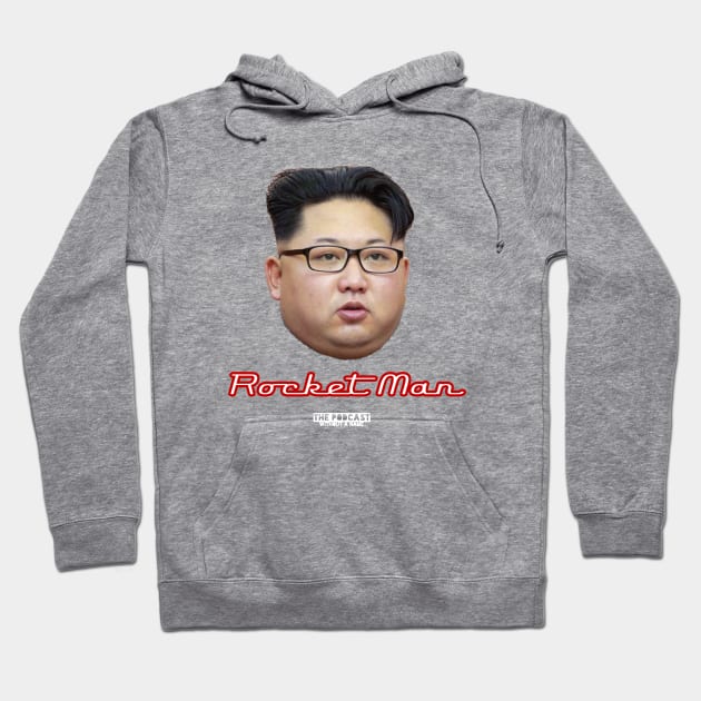 Rocket Man Hoodie by thepodcastwithoutaname